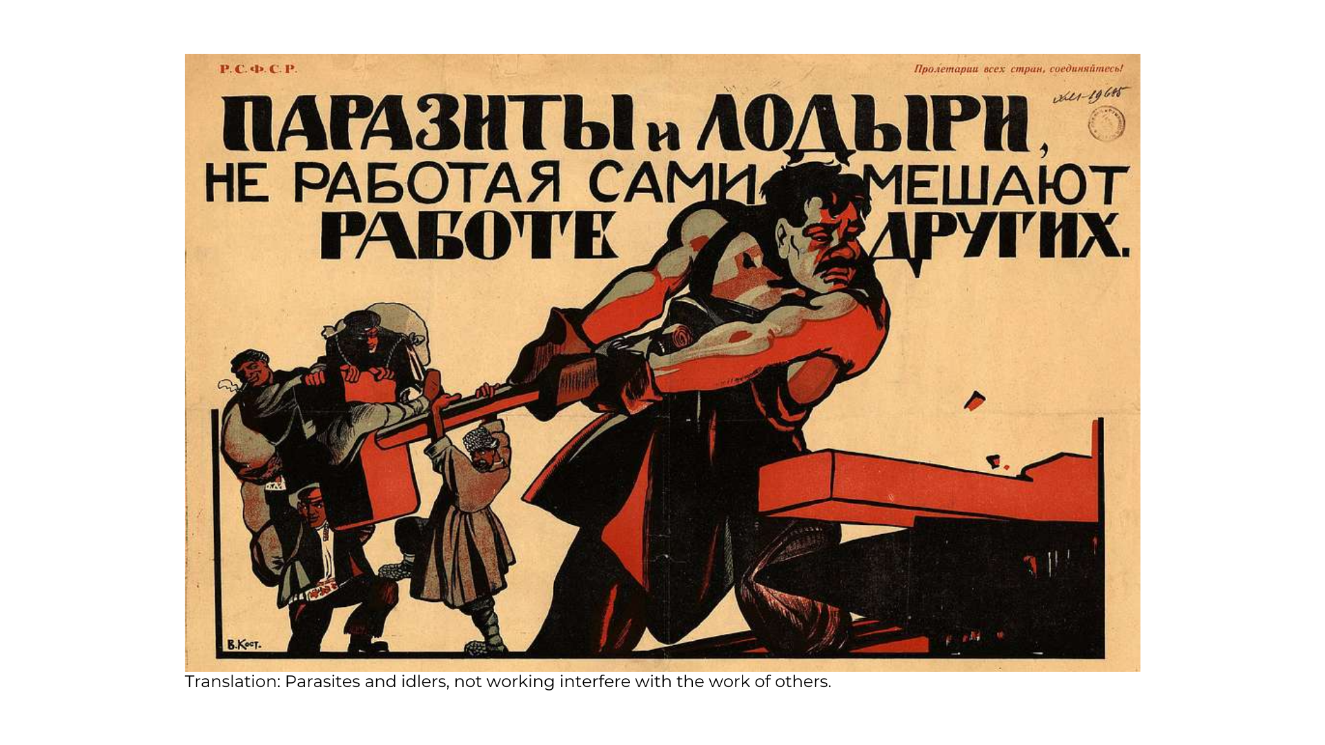 Illustration, a man is hammering with a sledgehammer on steel but the idlers hangs on his hammer and hampers his work. Text: Parasites and idlers, not working interfere with the work of others.