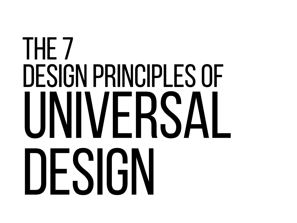 The 7 design principles of Universal design